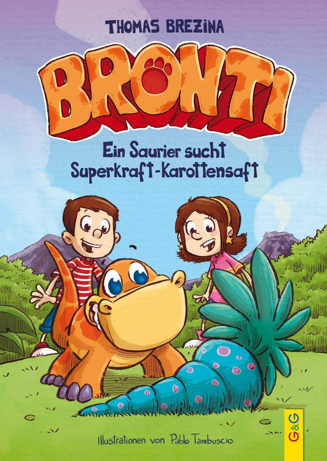 Bronti - Ein Saurier Sucht Superkraft-karottensaft Thomas Brezina