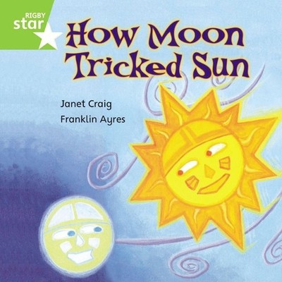 Rigby Star Independent Green Reader 7: How Moon Trick by Craig, Janet 0433030321