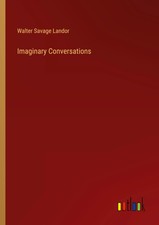 Walter Savage Landor | Imaginary Conversation...