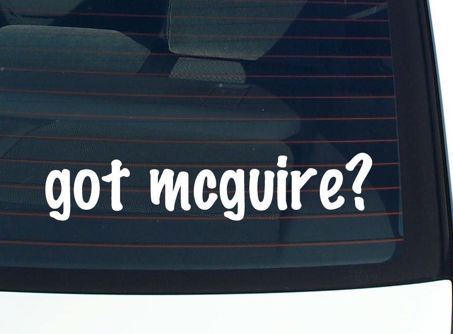 Got McGuire Funny Last Name Car Decal Bumper Sticker Vinyl Window Pride