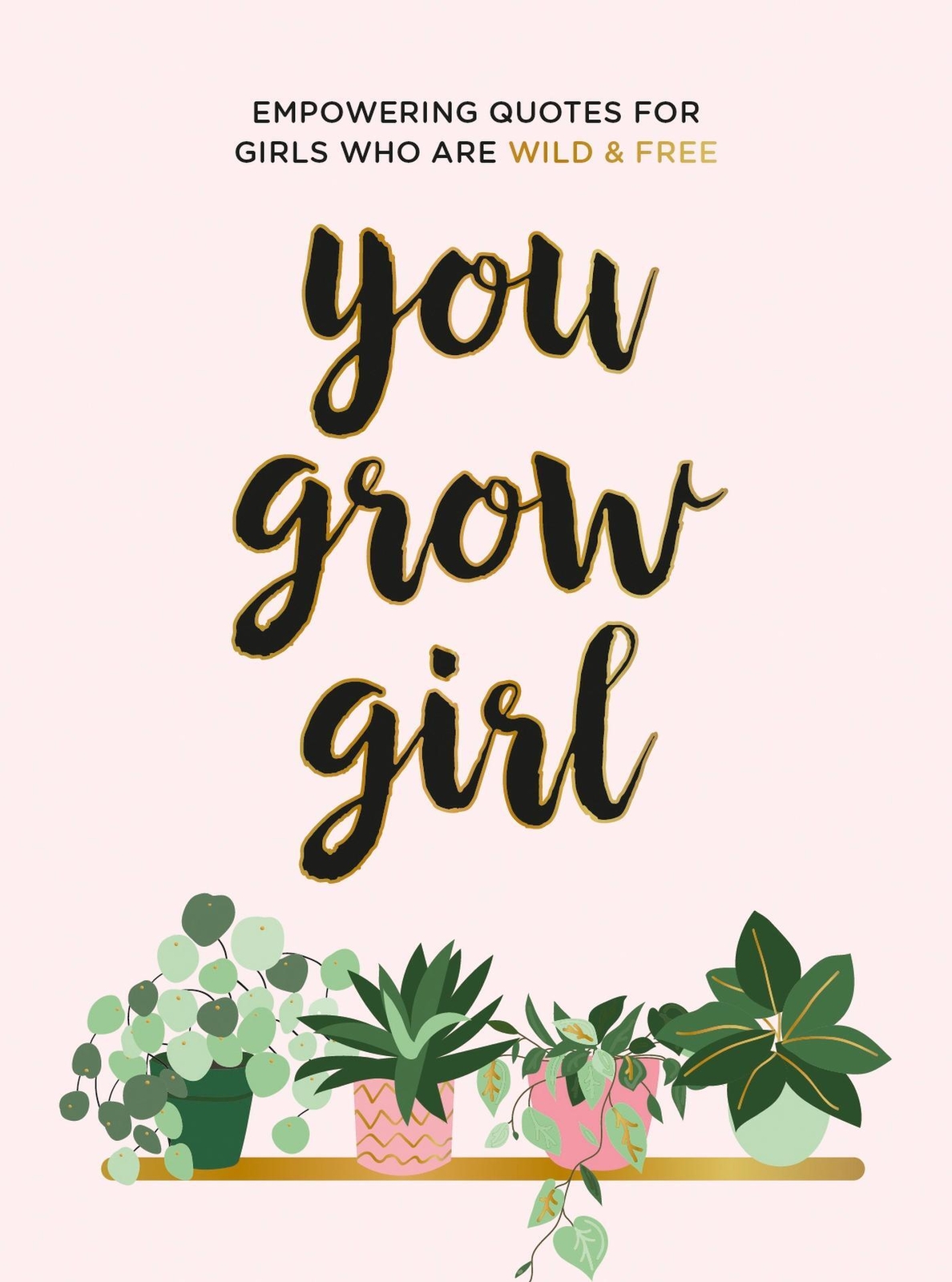 Thumbnail - You Grow Girl | Empowering Quotes And Statements For Girls Who Are