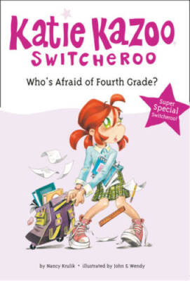 Who's Afraid of Fourth Grade? (Katie Kazoo, Switcheroo:  Su - VERY GOOD