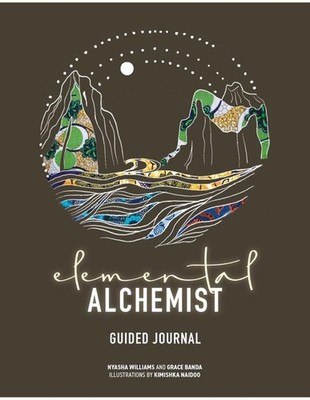 Elemental Alchemist Guided Journal by Nyasha Williams Paperback Book - Lined