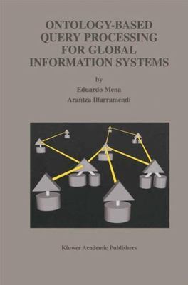 Ontology-Based Query Processing for Global Information Systems, Hardcover by ...