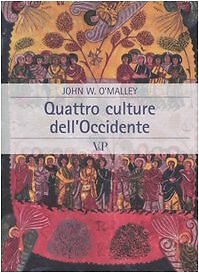 9788834313848 Quattro culture dell'Occidente - John W. O'Malley,G. Rigamonti
