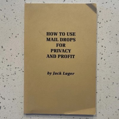 HOW TO USE MAIL DROPS FOR PROFIT, PRIVACY AND By Jack Luger Excellent Condition