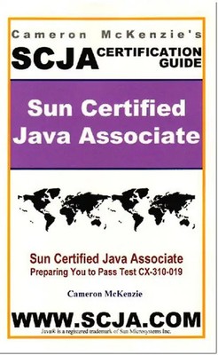Scja Sun Certified Java Associate Study Guide for Test CX-310-019 - Cameron W. M
