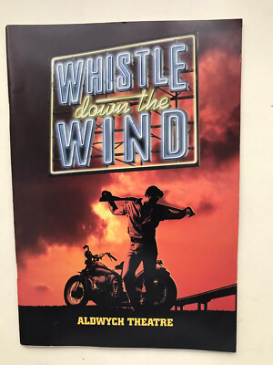 WHISTLE DOWN THE WIND Das Musiktheaterprogramm MARCUS LOVETT Aldwych