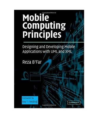 Mobile Computing Principles: Designing and Developing Mobile Applications with U