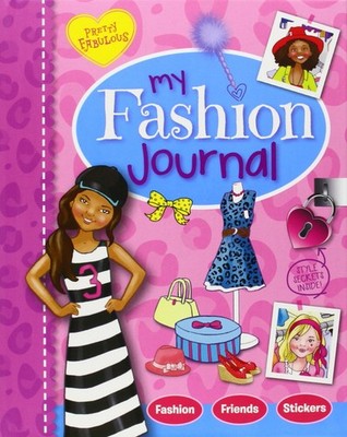 Pretty Fabulous: My Fab Fashion Journal,Arcturus Publishing