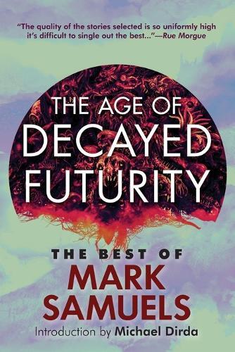 Thumbnail - Mark Samuels The Age Of Decayed Futurity (taschenbuch) (us Import)