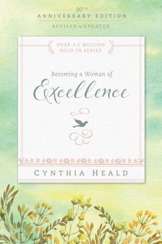 Becoming a Woman of Excellence 30th Annive- paperback, Cynthia Heald, 1631465643