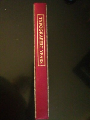 Typographic Years : A Printer's Journey Joseph Blumenthal 1982