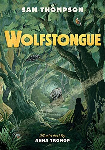 Wolfstongue: ""The best animal adventure since Watership Down"" ―