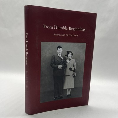 From Humble Beginnings by Frank and Eileen Leavy Signed Memoir Family Heritage