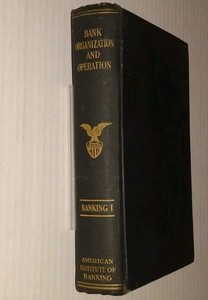 Bank Organization And Operation By Hy W. Sanders 1931 First Edition First Print