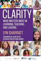 Lyn D. Sharratt - Clarity What Matters Most In Learning Teaching A - G245Z