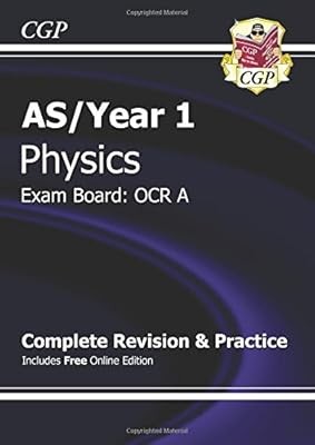 A-Level Physics: OCR A Year 1 & AS Complete Revision & Practice with Online Edit