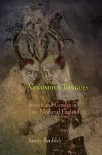 Venomous Tongues: Speech and Gender in Late M...