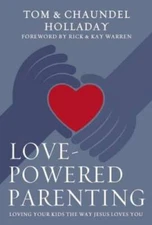 Love-Powered Parenting: Loving Your Kids the Way Jesus Loves You - VERY GOOD