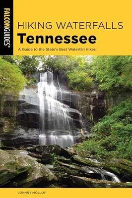 Hiking Waterfalls Tennessee - Paperback, by Molloy Johnny - Very Good