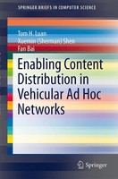 Enabling Content Distribution In Vehicular Ad Hoc Networks Tom H. Luan (U. A.)