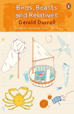 Gerald Durrell Birds, Beasts and Relatives