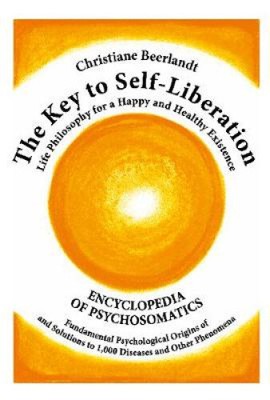 Key to Self-Liberation: 1000 Diseases & Their Psychological Origins