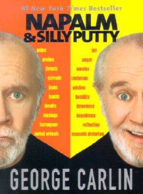 Napalm & Silly Putty - Paperback By Carlin, George - GOOD