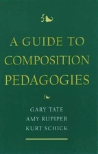 A Guide to Composition Pedagogies by , Acceptable Book