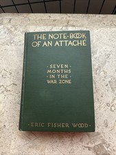 THE NOTE-BOOK OF AN ATTACHE by Eric Fisher Wood/1st Ed/HC/Autobiography