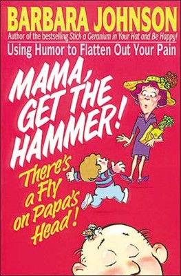 Mama Get The Hammer! There's a Fly on Papa's Head!
