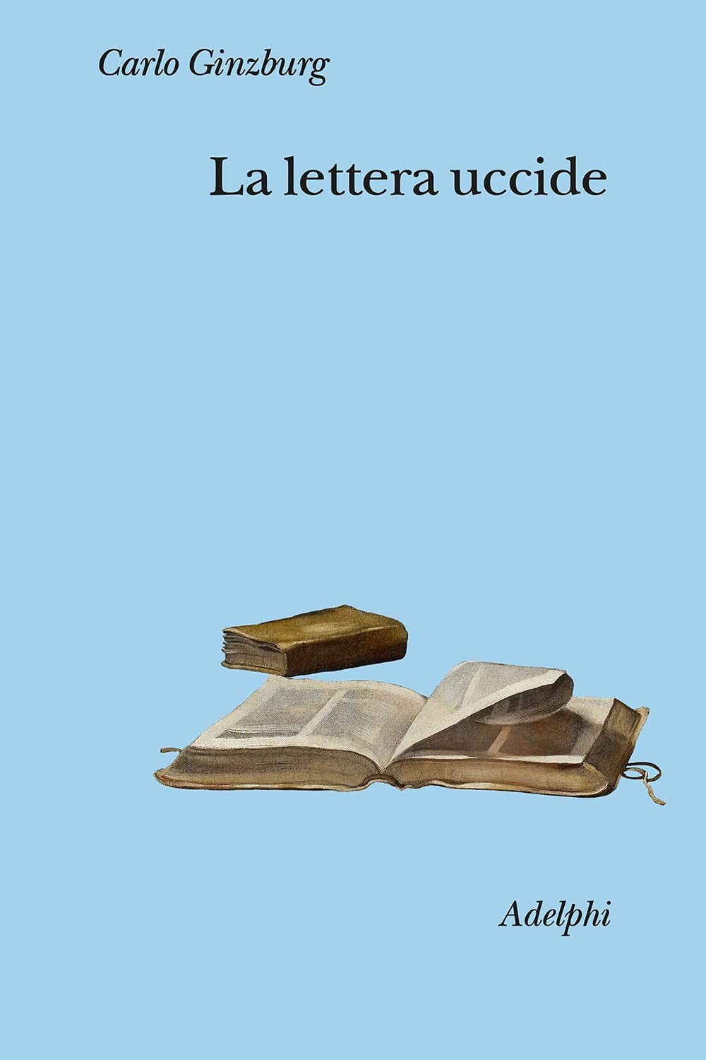 La lettera uccide [Paperback] [Oct 14, 2021] Ginzburg, Carlo