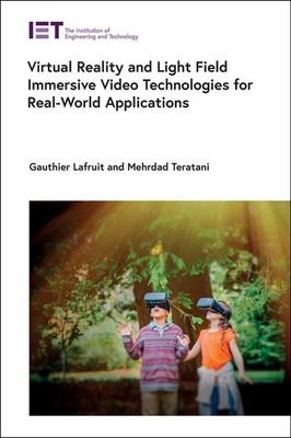 Virtual Reality And Light Field Immersive Video Technologies...