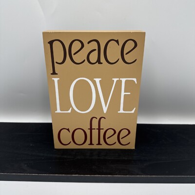 Rustic Farmhouse Wood Sign ''PEACE LOVE COFFEE'' - 5x7 Rectangle