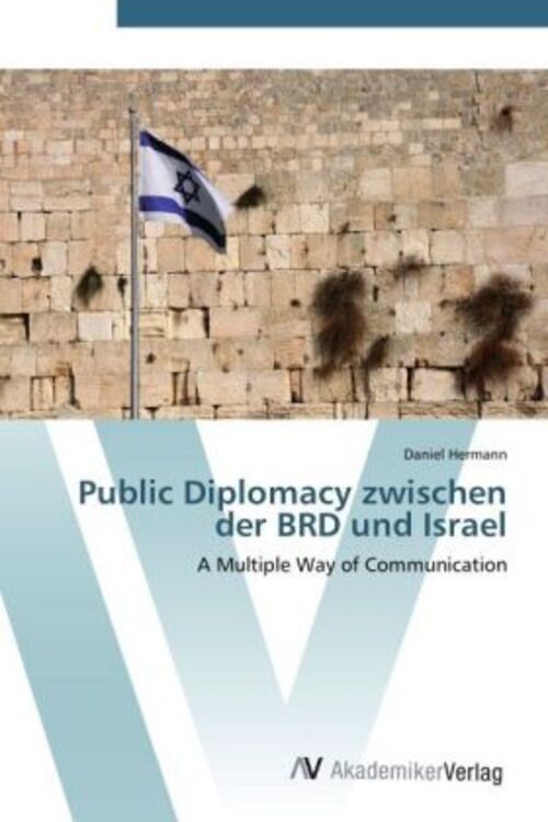 Thumbnail - Daniel Hermann | Public Diplomacy Zwischen Der Brd Und Israel |