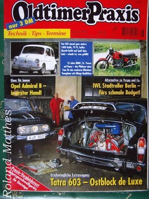 OLDTIMER PRAXIS 6-98+OPEL ADMIRAL B 2800 S+TATRA 603+FIAT 600+BMW R 90/6+IWL