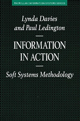 Information in Action: Soft Systems Met... by Davies, Lynda Paperback / softback
