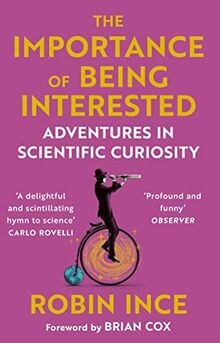 The Importance of Being Interested: Adventures in S... | Buch | Zustand sehr gut