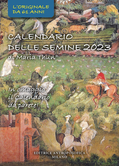 CALENDARIO DELLE SEMINE 2023. CON CALENDARIO DA PARETE THUN MARIA