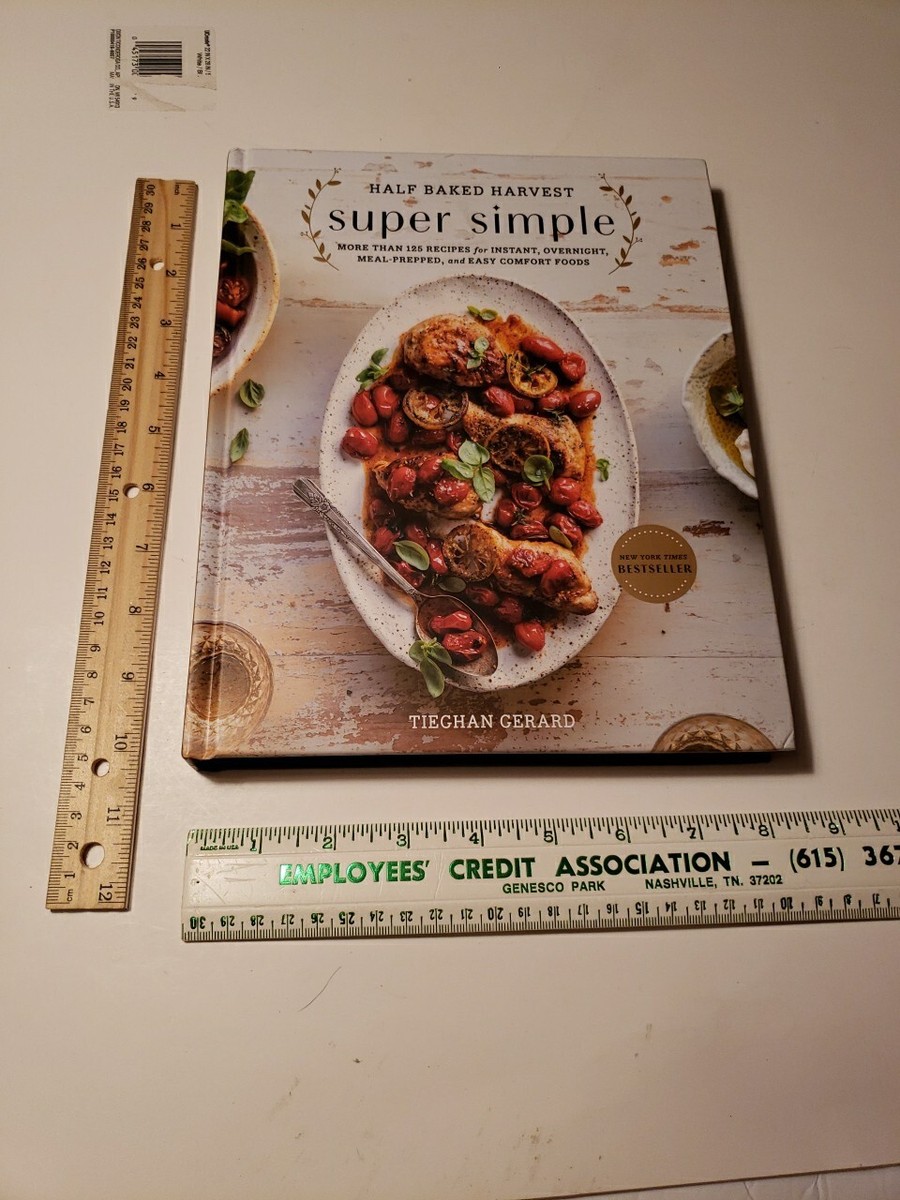 Half Baked Harvest Super Simple Hardcover Book 1st Edition