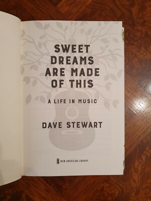 Sweet Dreams Are Made of This: A Life In Music by Dave Stewart (Hardcover, 2016) for sale online | eBay