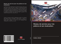 Kamal Singh | Niveau De Service Pour Les PiéTons Et Son éValuation | Taschenbuch
