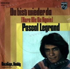 Pascal Legrand - Du Bist Wieder Da 7in 1972 (VG/VG) .*
