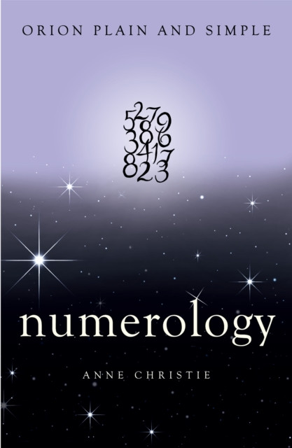 Numerology, Orion Plain and Simple by Anne Christie (Paperback Book)