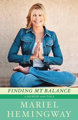 Finding My Balance A Memoir with Yoga Mariel Hemingway Taschenbuch Englisch 2004