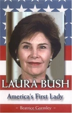 Laura Bush: America's First Lady