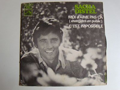 SACHA DISTEL: Das gefällt mir nicht / Es ist unmöglich 7'' 45T VDSM 2C 006 93.037