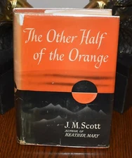 THE OTHER HALF OF THE ORANGE by J.M. Scott 1955 Dutton HB w/ DJ