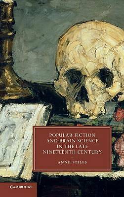 Popular Fiction and Brain Science in the Late Nineteenth Century Stiles Hardback